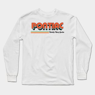 Pontiac - Totally Very Sucks Long Sleeve T-Shirt